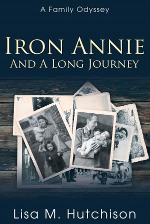 Cover of the book Iron Annie and a Long Journey by Angela Freriks