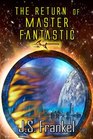 Cover of the book The Return of Master Fantastic by Kellie Kamryn