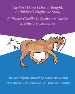 Cover of the book The First Horse I Dream Tonight:A Children’S Nighttime Story by Daniel Russell