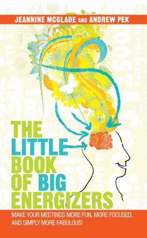 Cover of the book The Little Book of Big Energizers by Keith L. Scott