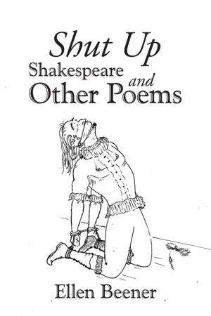 Cover of the book Shut up Shakespeare and Other Poems by Gene Baumgaertner