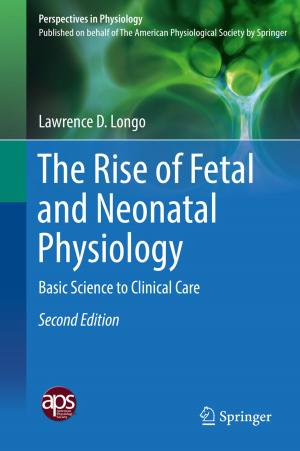 Cover of the book The Rise of Fetal and Neonatal Physiology by Frank P. Jozsa Jr.