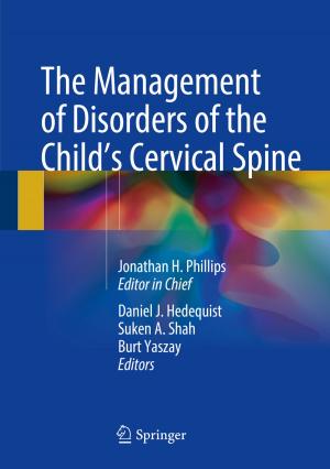 Cover of the book The Management of Disorders of the Child’s Cervical Spine by 