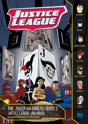 Cover of the book The Joker and Harley Quinn's Justice League Jailhouse by Ruby Ann Phillips
