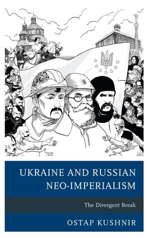 Cover of the book Ukraine and Russian Neo-Imperialism by Madeline Shanahan