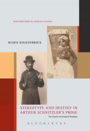 Cover of the book Stereotype and Destiny in Arthur Schnitzler’s Prose by Dr Peter Holbrook