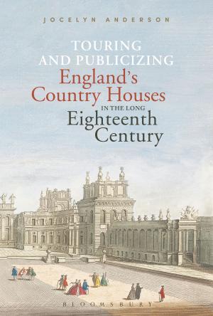 Book cover of Touring and Publicizing England's Country Houses in the Long Eighteenth Century