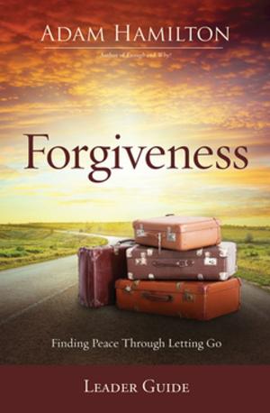 Cover of the book Forgiveness Leader Guide by Steve Harper
