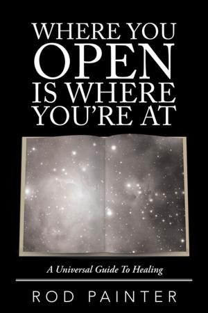 Cover of the book Where You Open Is Where You’Re At by Joanne Messenger