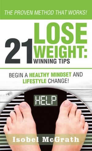 Cover of the book Lose Weight: 21 Winning Tips by M.E. Brinton