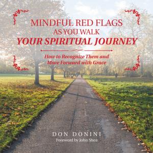 Cover of the book Mindful Red Flags as You Walk Your Spiritual Journey by Bob Miles