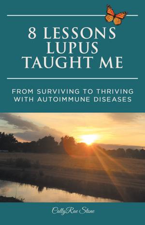 Cover of the book 8 Lessons Lupus Taught Me by Florence Mégemont