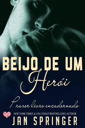 Cover of the book Beijo de Um Herói by Jasmine Black