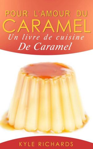 Cover of the book Pour l’amour du caramel by Miguel D'Addario