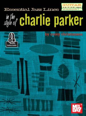 Cover of the book Essential Jazz Lines: The Style of Charlie Parker, Guitar Edition by Steve Garner