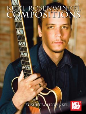Cover of the book Kurt Rosenwinkel Compositions by David Barrett, John Garcia