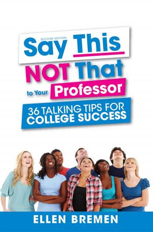 Cover of the book Say This, NOT That to Your Professor by Abdul Karim Bangura, Alanoud Al-Nouh