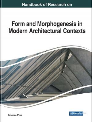 Cover of the book Handbook of Research on Form and Morphogenesis in Modern Architectural Contexts by Edem G. Tetteh, Hans Chapman