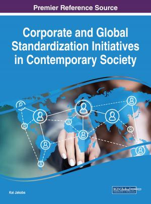 Cover of the book Corporate and Global Standardization Initiatives in Contemporary Society by 
