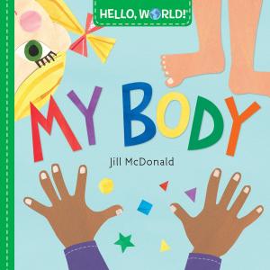 Cover of the book Hello, World! My Body by Audrey Couloumbis