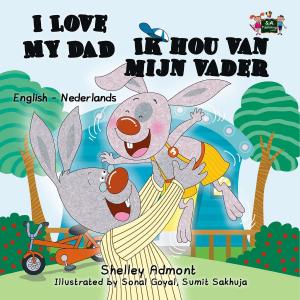 Cover of the book I Love My Dad Ik hou van mijn vader (Dutch Children's Book) by Σέλλυ Άντμοντ, Shelley Admont, KidKiddos Books