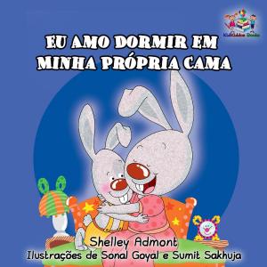 Cover of the book Eu Amo Dormir em Minha Própria Cama by Σέλλυ Άντμοντ, Shelley Admont