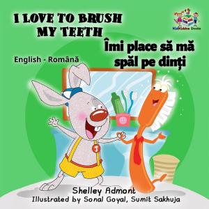 Cover of the book I Love to Brush My Teeth Îmi place să mă spăl pe dinți (Romanian Kids Book) by Σέλλυ Άντμοντ