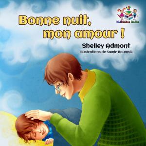 Cover of the book Bonne nuit, mon amour ! (French Kids Book- Goodnight, My Love!) by Shelley Admont