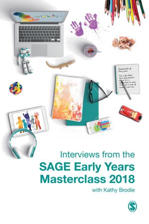 Cover of the book Interviews from the SAGE Early Years Masterclass 2018 by Ross Coomber, Dr Fiona Measham, Dr Karenza Moore, Karen McElrath