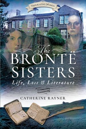 Cover of the book The Brontë Sisters by Scott C Lomax