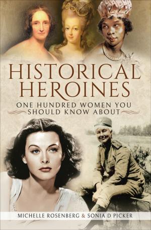 Cover of the book Historical Heroines by Martin Middlebrook