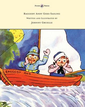Cover of the book Raggedy Andy Goes Sailing - Written and Illustrated by Johnny Gruelle by Robert Browning