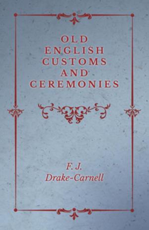 Cover of the book Old English Customs and Ceremonies by Charles Brockden Brown