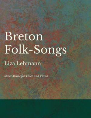 Book cover of Breton Folk-Songs - Sheet Music for Voice and Piano