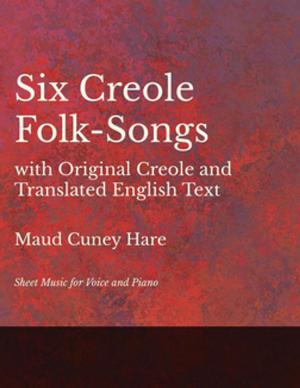 Book cover of Six Creole Folk-Songs with Original Creole and Translated English Text - Sheet Music for Voice and Piano