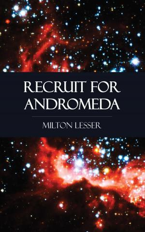 Cover of the book Recruit for Andromeda by Norman Baynes, Martin Bang, M. Manitius, Ludwig Schmidt, Christian Pfister, T. Peisker