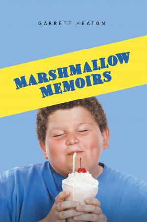 Cover of the book Marshmallow Memoirs by Edger J. Burton