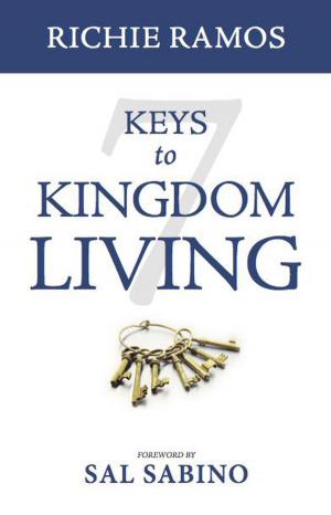 Cover of the book 7 Keys to Kingdom Living by Conrad L. Jones