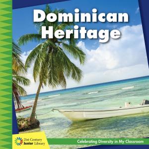 Cover of the book Dominican Heritage by Virginia Loh-Hagan