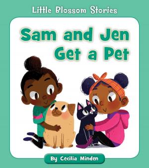 Cover of the book Sam and Jen Get a Pet by Melinda Thompson, Melissa Ferrell, Cecilia Minden, Bill Madrid