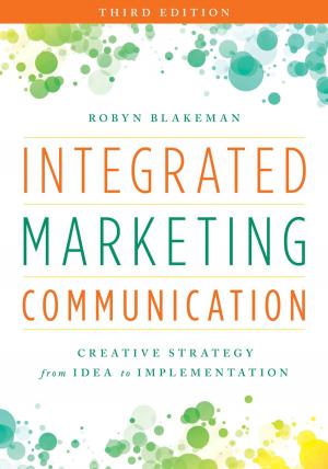 Cover of the book Integrated Marketing Communication by Stephen J. Farnsworth, S. Robert Lichter, Roland Schatz