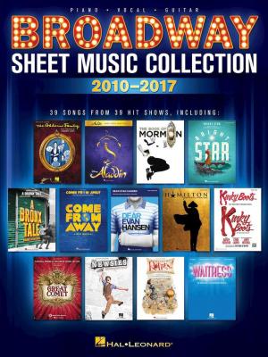 Cover of the book Broadway Sheet Music Collection: 2010-2017 by Alan Menken, Jack Feldman