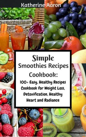 Cover of the book Simple Smoothies Recipe Book by Erika Robinson
