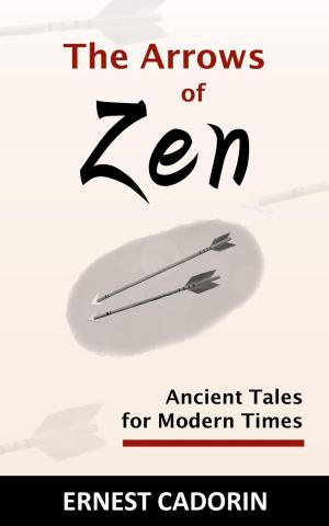 Cover of the book The Arrows of Zen by Annette Jahnel