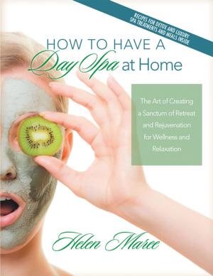 Cover of the book How to Have a Day Spa at Home by Stephen Grant