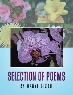 Cover of the book Selection of Poems by Daryl Rixon by Karen Elizabeth
