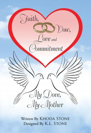 Cover of the book Faith, Vow, Love and Commitment by Katie Potter, James Potter
