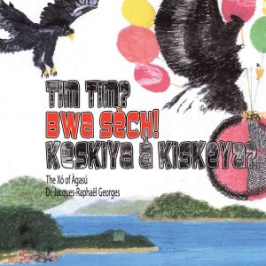 Cover of the book Tim Tim? Bwa Sech! Keskiya a Kiskeya? by Philama Ductan