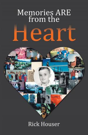 Cover of the book Memories Are from the Heart by Michael Duvalle