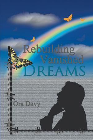 Cover of the book Rebuilding Vanished Dreams by J. F. Dargon